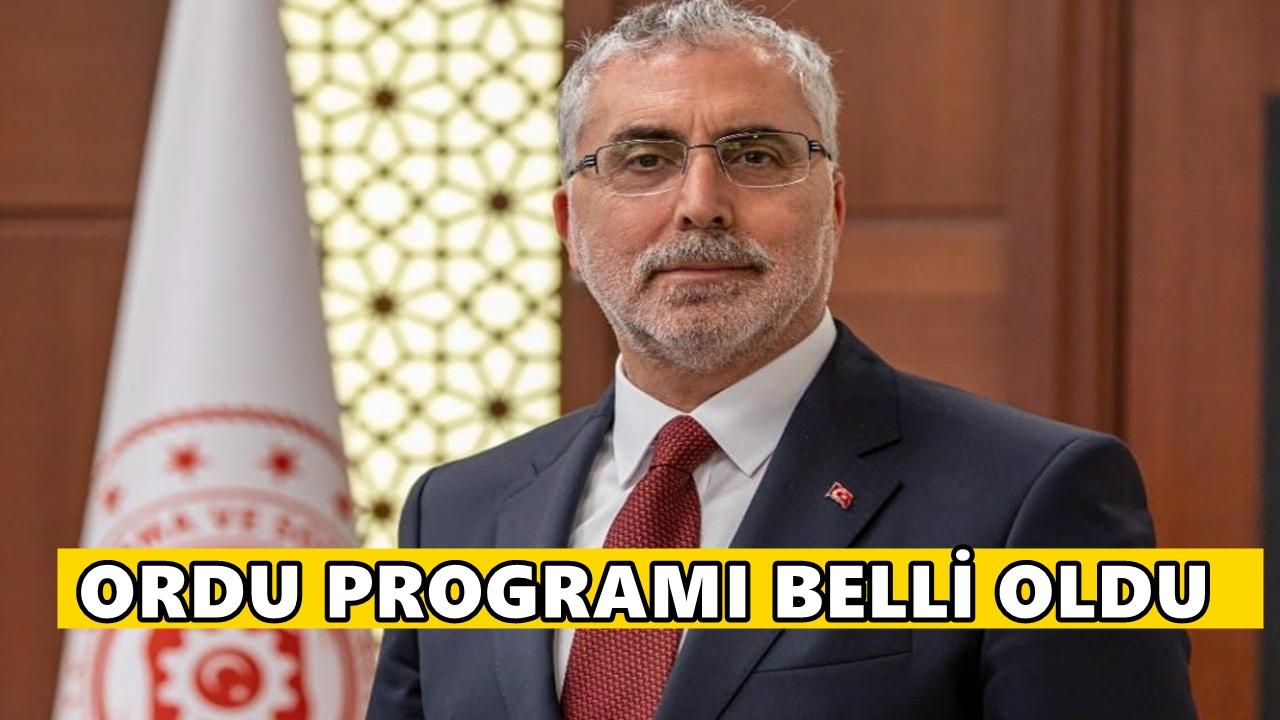 Çalışma ve Sosyal Güvenlik Bakanı Işıkhan Ordu’ya Geliyor