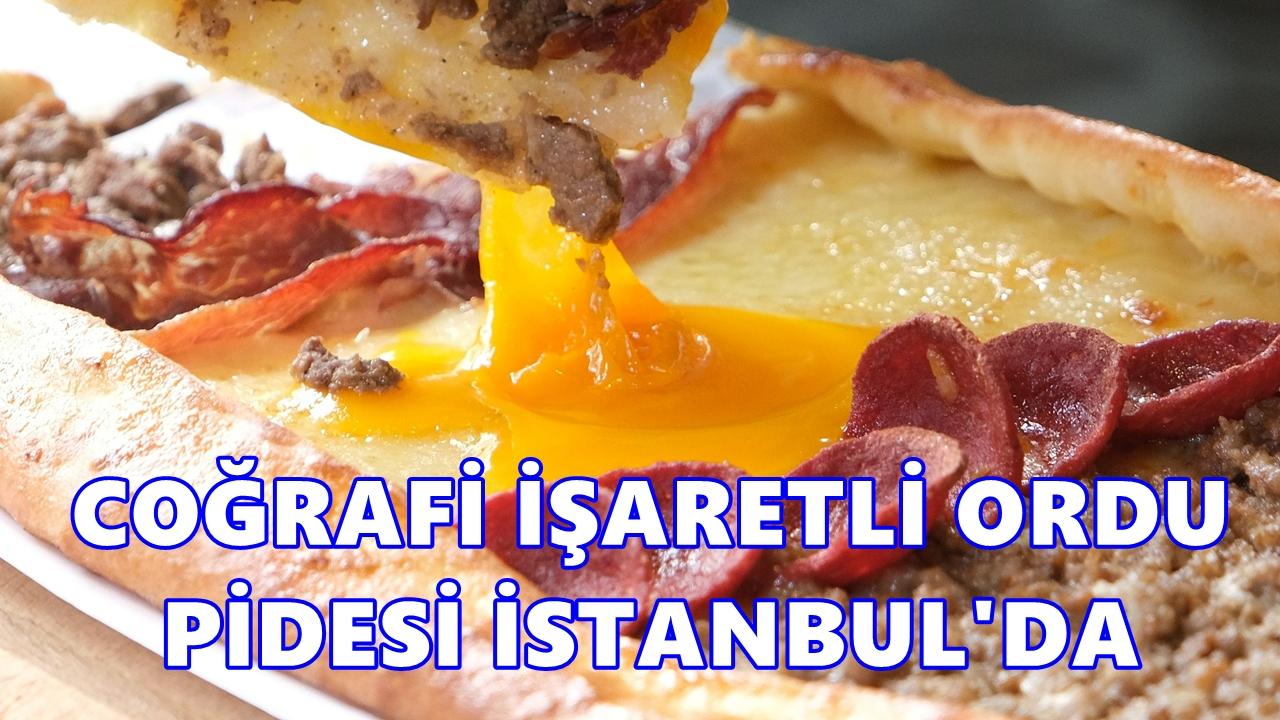 Coğrafi İşaretli Ordu Pidesi İstanbul’da: 40 Yıllık Ustalık Bağdat Caddesi’nde