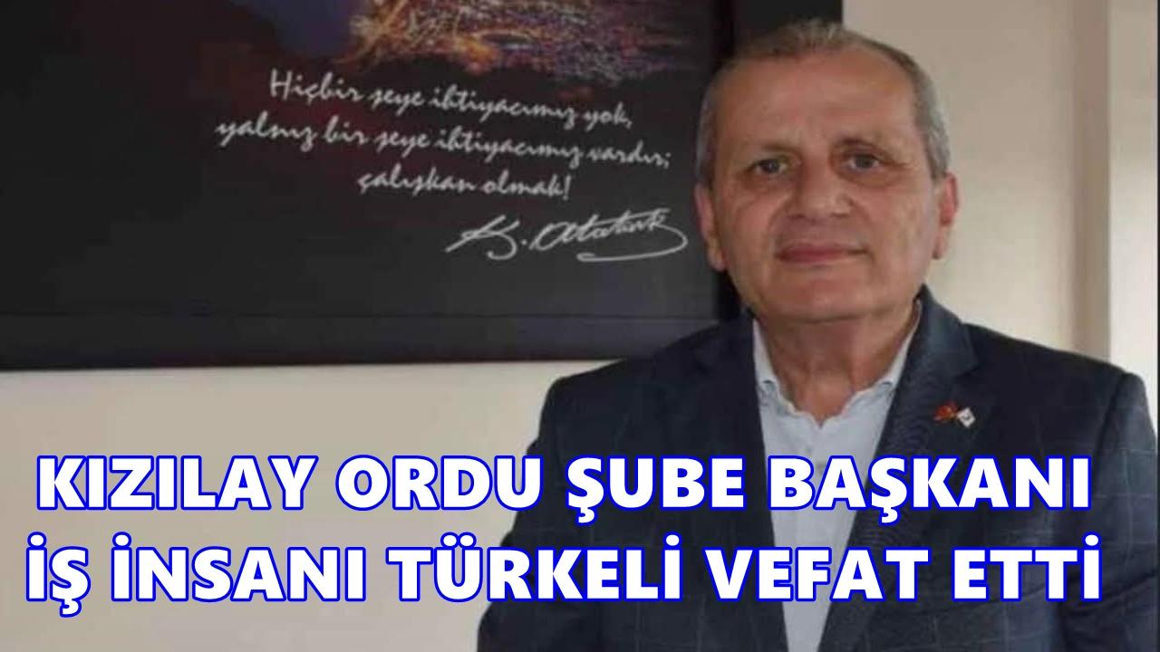 Kızılay Ordu Şube Başkanı Menderes Türkeli Hayatını Kaybetti