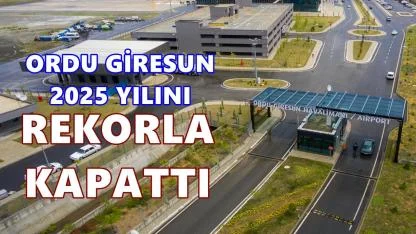 Ordu-Giresun Havalimanı 2025 Yılını Rekorla Kapattı