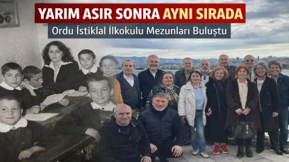 Ordu İstiklal İlkokulu Mezunları 50 Yıl Sonra Bir Araya Geldi