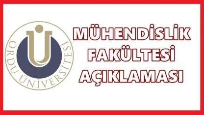 Ordu Üniversitesi’nden Mühendislik Fakültesi İddialarına Açıklık