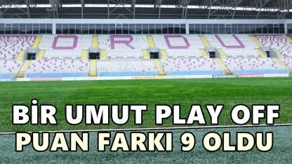 52 Orduspor Zirveden Uzaklaştı, Umut Play-Off’ta