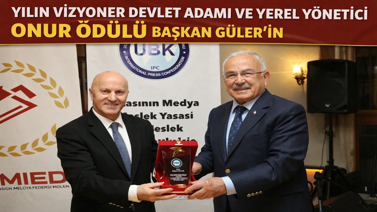 Başkan Güler’e “Yılın Vizyoner Devlet Adamı ve Yerel Yönetici” Ödülü