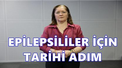 Epilepsililer İçin Tarihi Adım: Kamutay Kuruldu