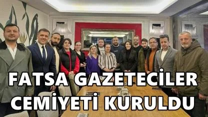 Fatsa Gazeteciler Cemiyeti Kuruldu