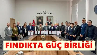 Fındıkta Katma Değer İçin Güç Birliği