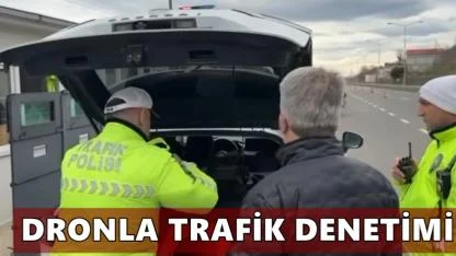 Ordu’da Drone Destekli Trafik Denetimi