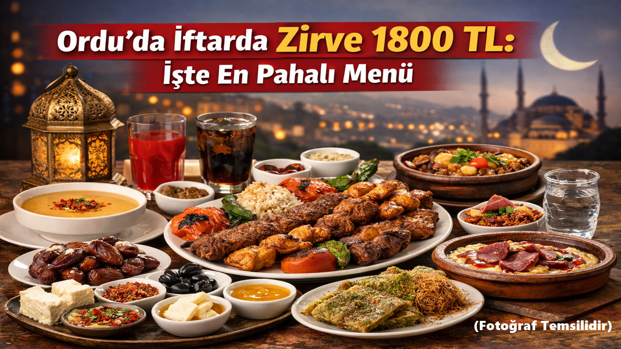 Ordu’da En Pahalı İftar Menüsü 1800 TL: İşte O Menü