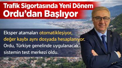Trafik Sigortasında Yeni Dönem Ordu’dan Başlıyor