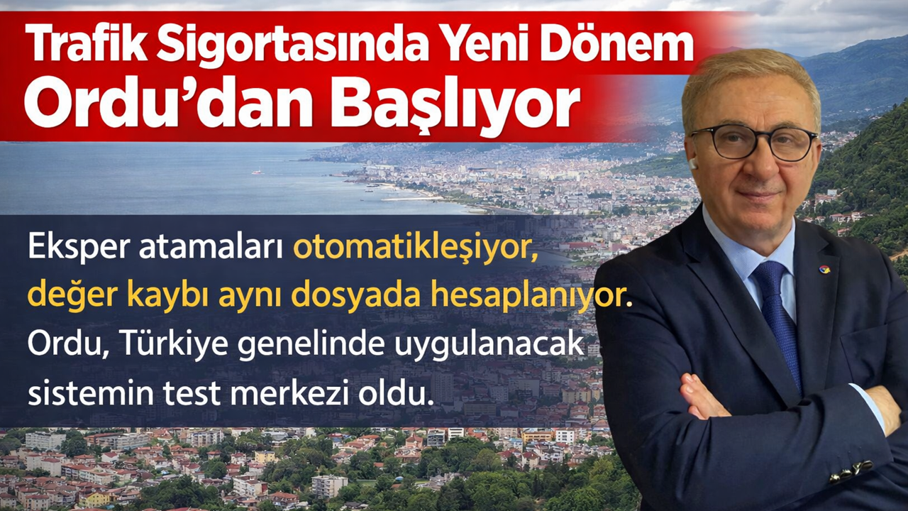 Trafik Sigortasında Yeni Dönem Ordu’dan Başlıyor