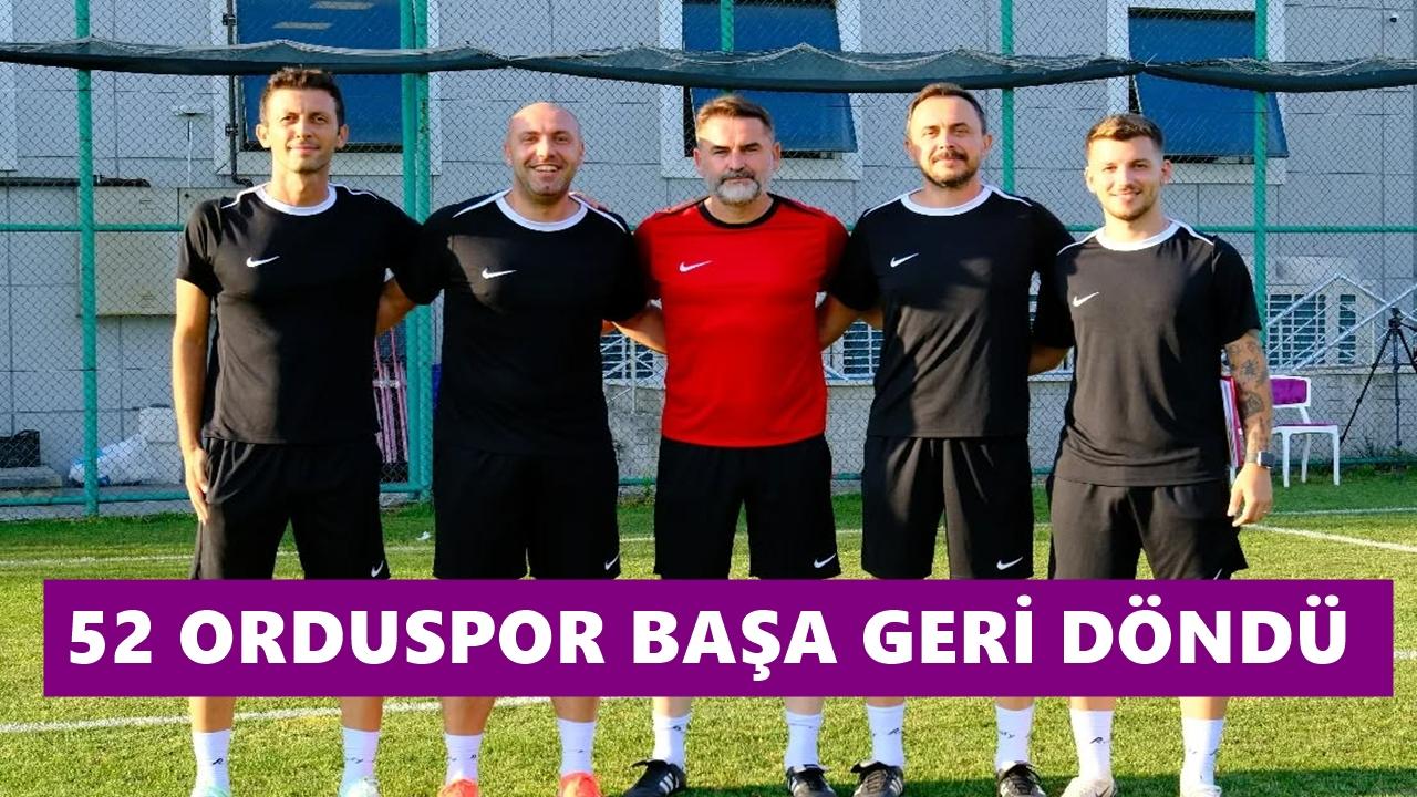 52 Orduspor'da Bülent Yenihayat ve Ekibi Geri Dönüyor
