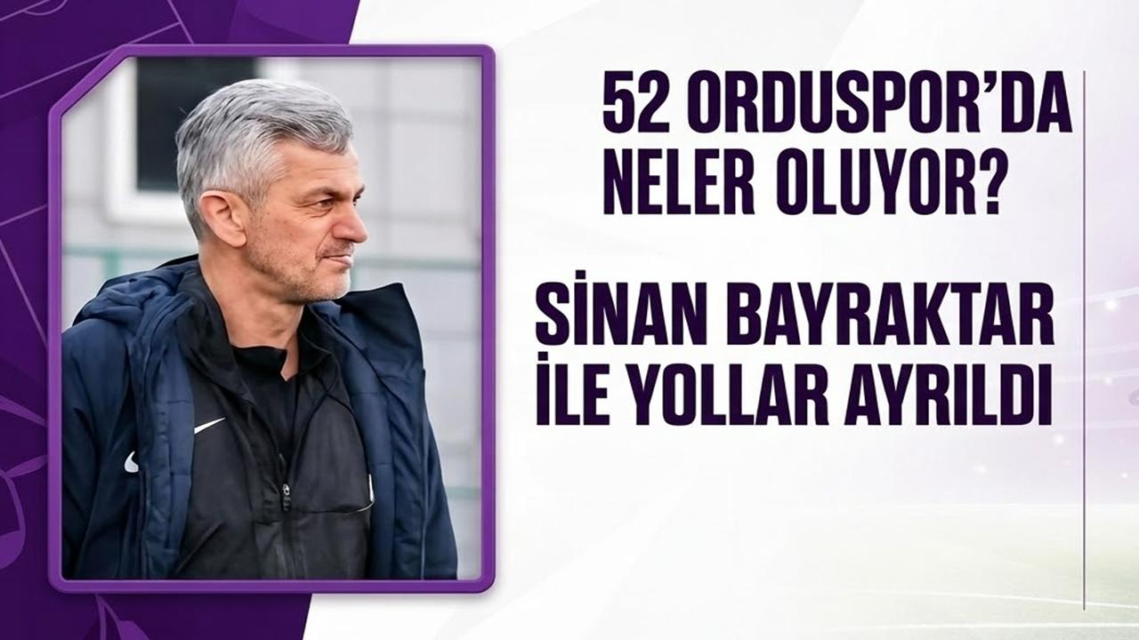 52 Orduspor’da Sinan Bayraktar Dönemi Sona Erdi