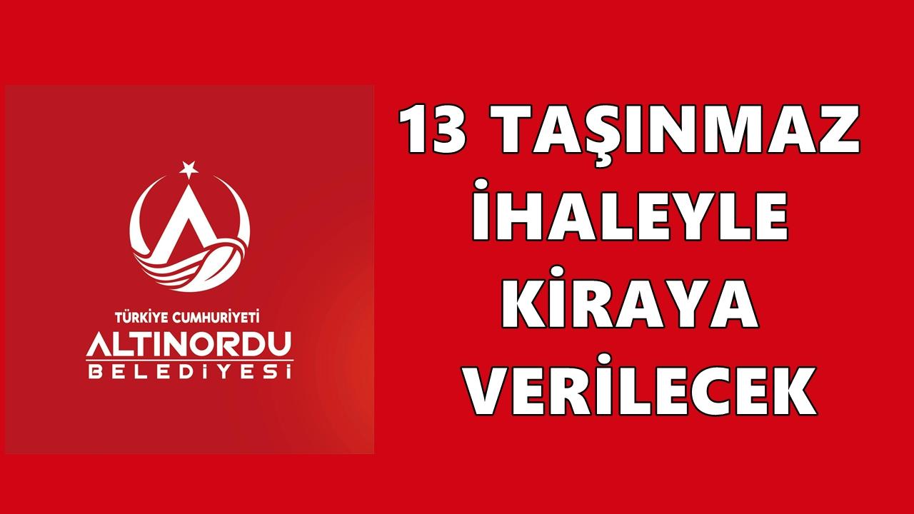 Altınordu Belediyesi 13 Taşınmazı İhaleye Çıkarttı