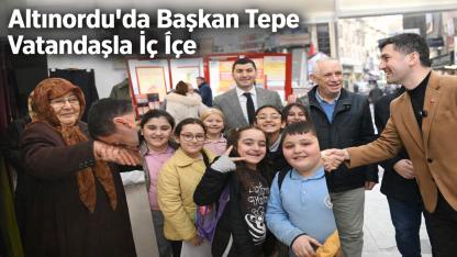 Altınordu’da Başkan Tepe’ye Yoğun İlgi: Vatandaşlarla Samimi Buluşma