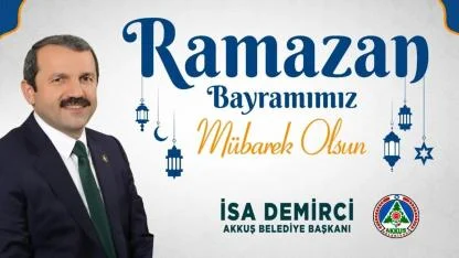 Başkan Demirci “Ramazan Bayramımız Mübarek Olsun”