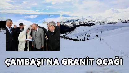 Çambaşı’nda Tartışmalı Proje: Granit Ocağı