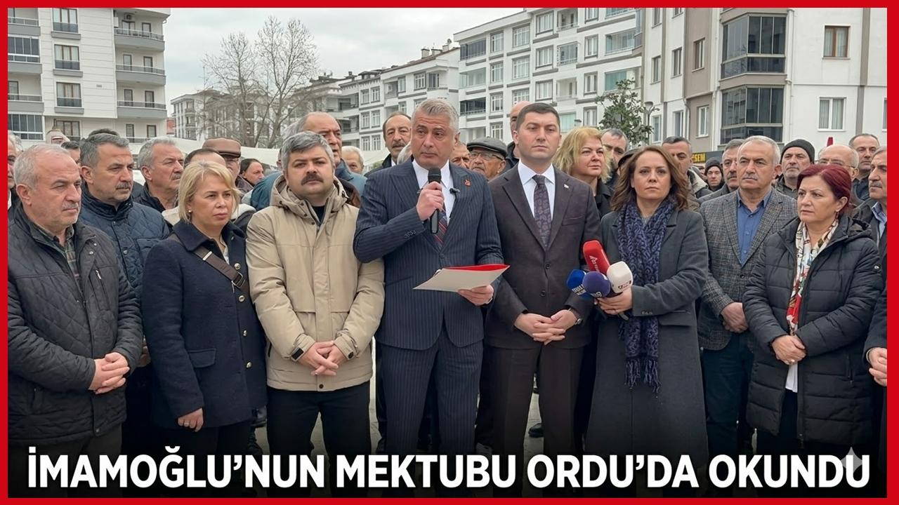 İmamoğlu’nun Mektubu Ordu’da Okundu