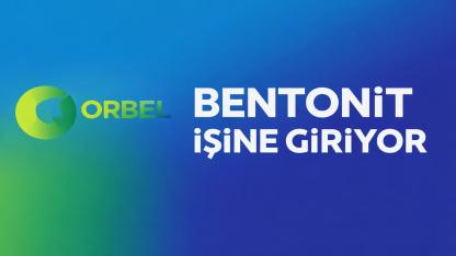ORBEL Bentonit İşine Giriyor, ÇED Toplantısı Var