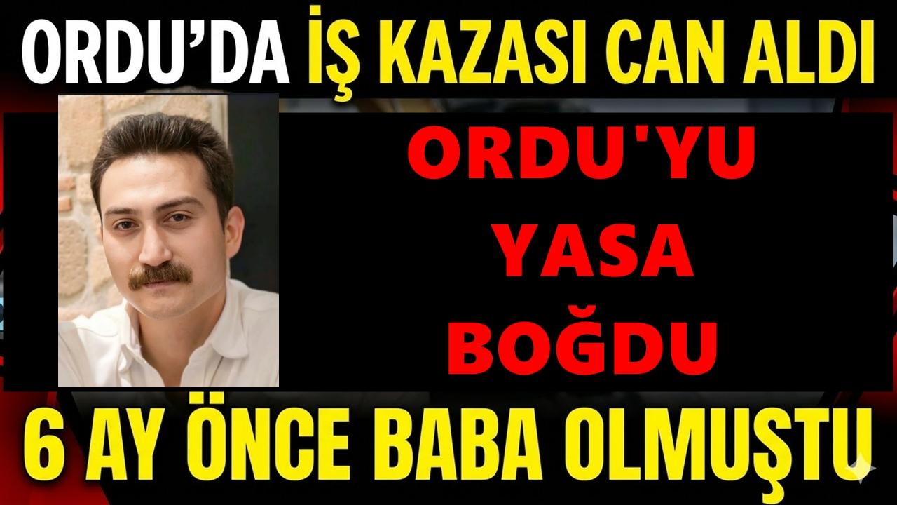Ordu’da İş Kazası Can Aldı: Nazım Erkut Yeşilyurt Hayatını Kaybetti