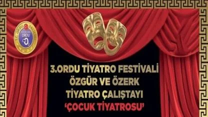 Ordu’da Tiyatro Festivali Başlıyor: 7 Gün Sanat, Dayanışma ve Sahne