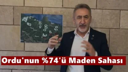 “Ordu’nun %74’ü maden sahası, 85 mahalle tehdit altında”