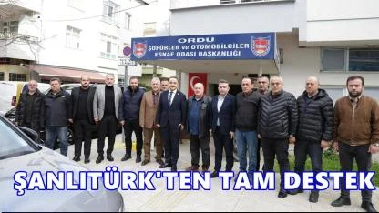 Şanlıtürk: “Şoför Esnafımızın Yanındayız”