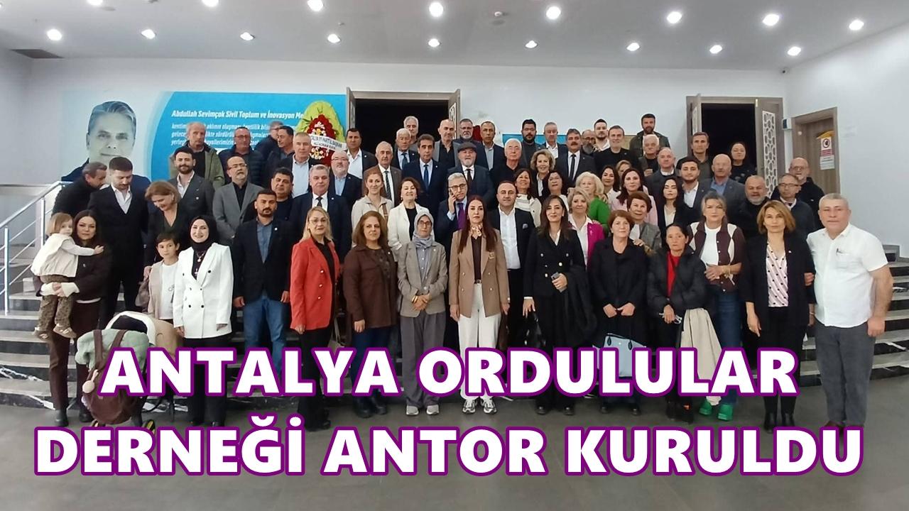 Antalya Ordulular Derneği ANTOR Kuruldu
