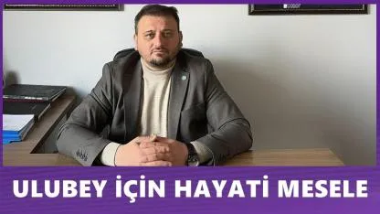 Arduç’tan Maden Tepkisi: “Ulubey İçin Hayati Bir Mesele”