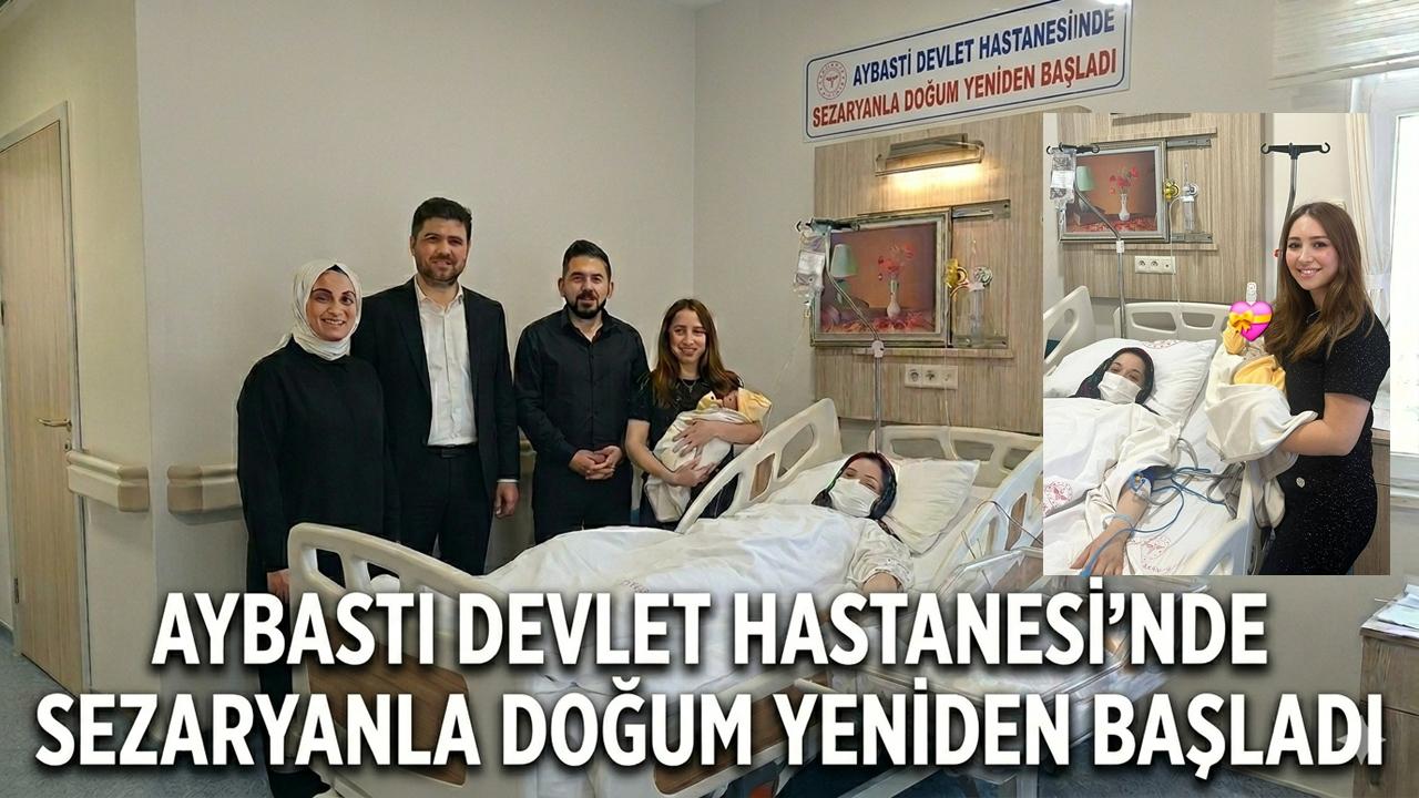Aybastı Devlet Hastanesi’nde Sezaryen Doğum Yeniden Başladı
