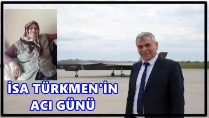 İsa Türkmen’in Acı Günü: Annesi Tükez Türkmen Hayatını Kaybetti