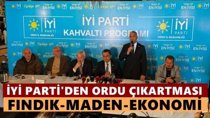 İYİ Parti Ordu'ya Çıkartma Yaptı Gündem: Fındık, Maden ve Ekonomi