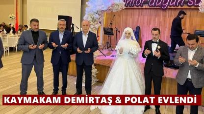 Kaymakam Demirtaş ve Polat Dünyaevine Girdi