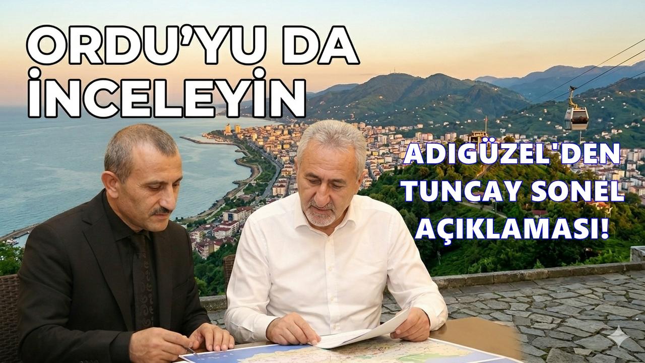 Mustafa Adıgüzel’den Tuncay Sonel Çıkışı: Ordu’daki İddialar da Araştırılsın