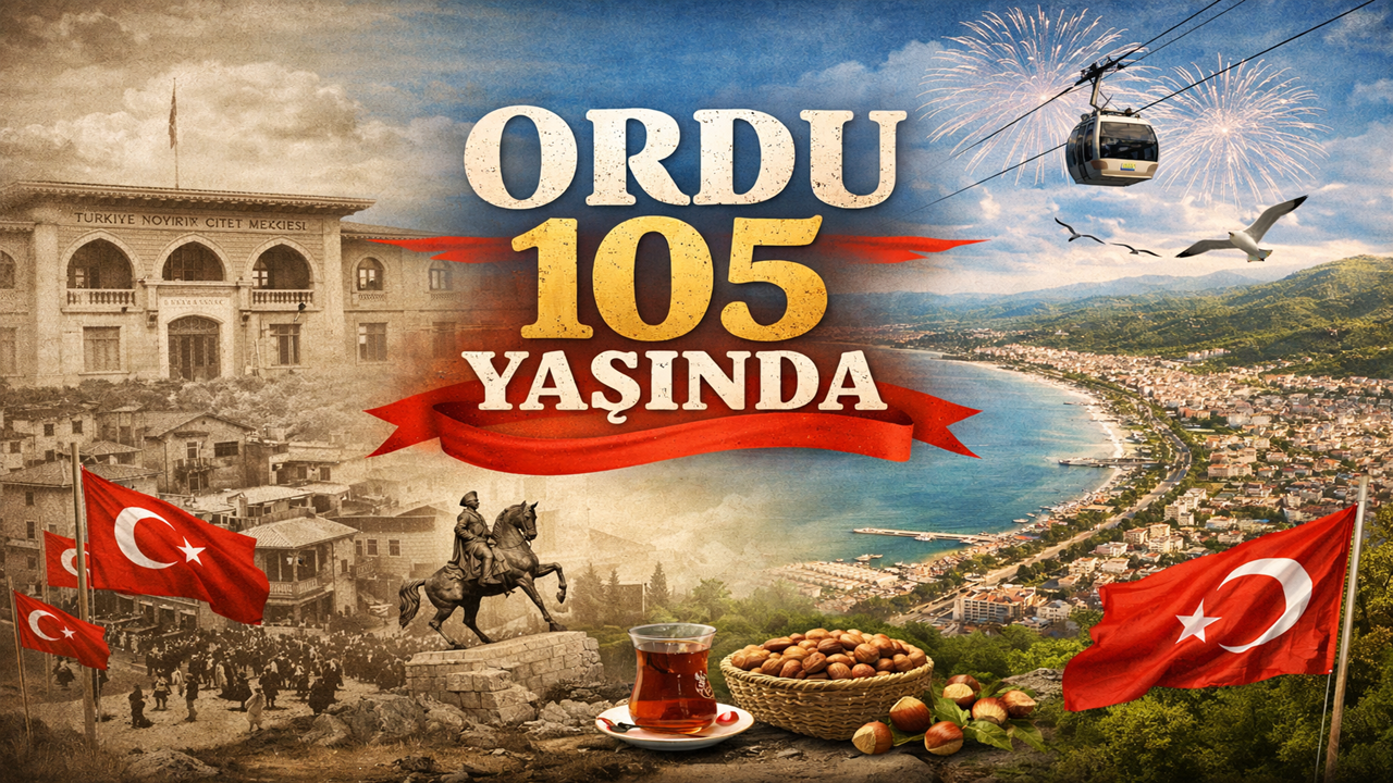 Ordu 105 Yaşında: Ordu’nun İl Oluş Hikâyesi
