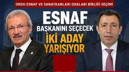 Ordu Esnaf Birliği’nde Kritik Seçim: İki Aday Yeniden Karşı Karşıya
