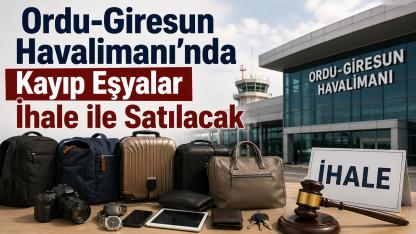 Ordu-Giresun Havalimanı’nda Kayıp Eşyalar İhale ile Satılacak