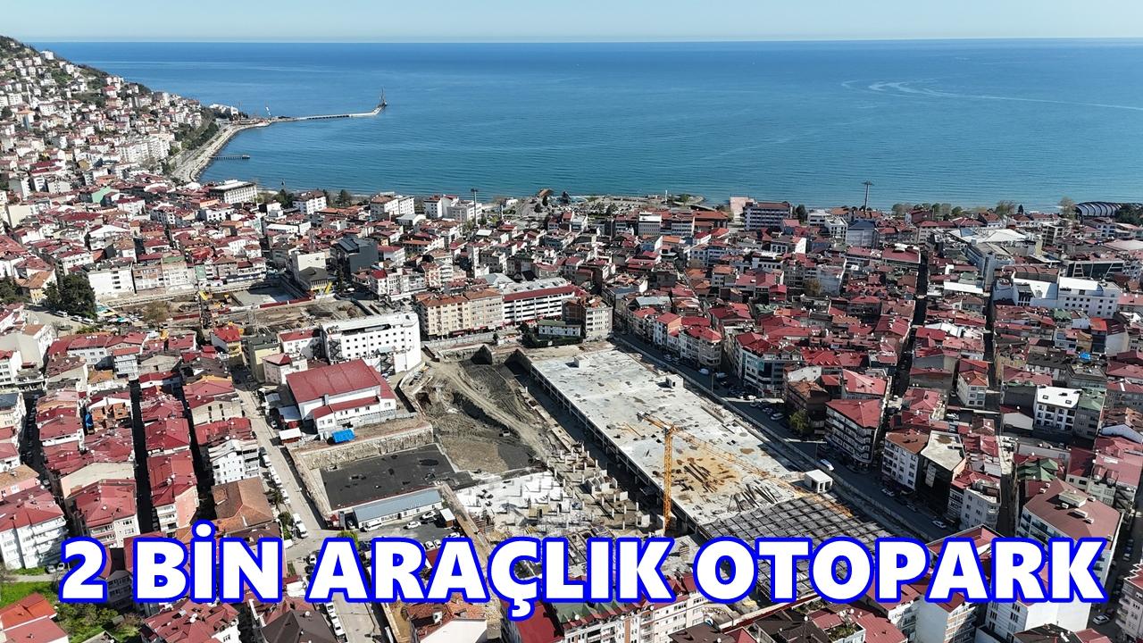 Ordu Millet Bahçesi’nde Çalışmalar Hızlandı: 2 Bin Araçlık Otopark Geliyor