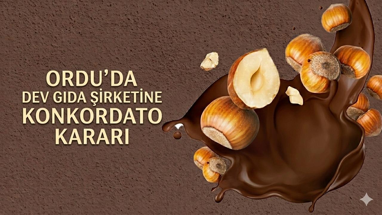 Ordu’da Dev Gıda Şirketine Konkordato Kararı! Ürünleri Türkiye Genelinde Satılıyor