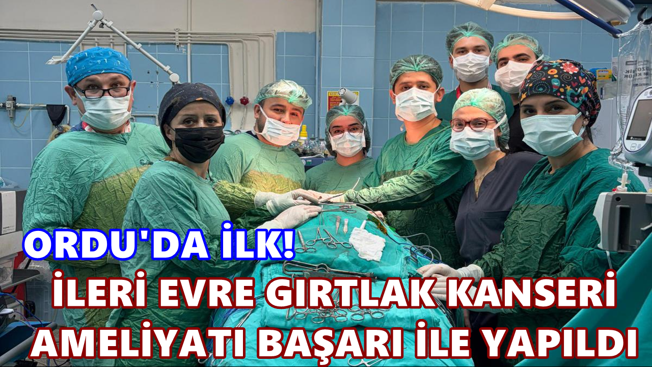 Ordu’da İlk Kez İleri Evre Gırtlak Kanseri Ameliyatı Başarıyla Yapıldı