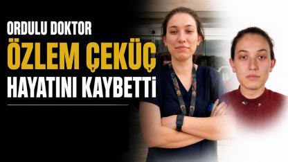 Ordulu Genç Doktor Özlem Çeküç Hayatını Kaybetti