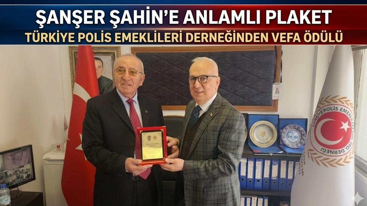 Polis Emeklileri Derneği’nden Şanser Şahin’e Anlamlı Plaket