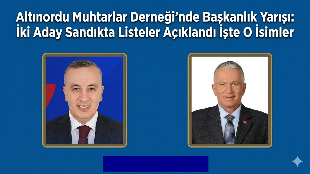 Altınordu'da Muhtarlar Başkanını Seçiyor; Hakan Cemal Aydın ve İnanç Öztürk Aday