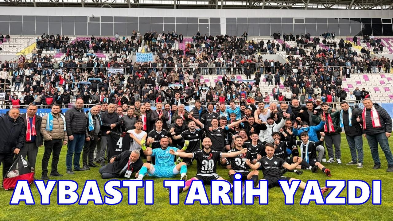 Aybastıspor Tarih Yazdı, BAL Ligi’ne Yükseldi