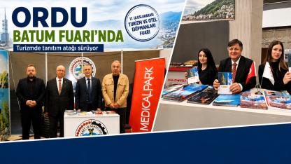 Ordu, Batum Fuarı’nda Turizm Atağını Sürdürüyor