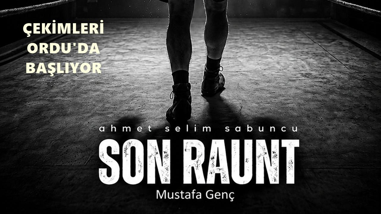 Son Raunt Belgeselinin Ordu Çekimleri Başlıyor